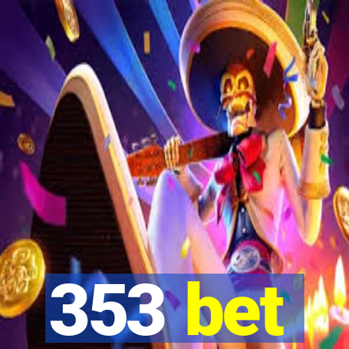 353 bet